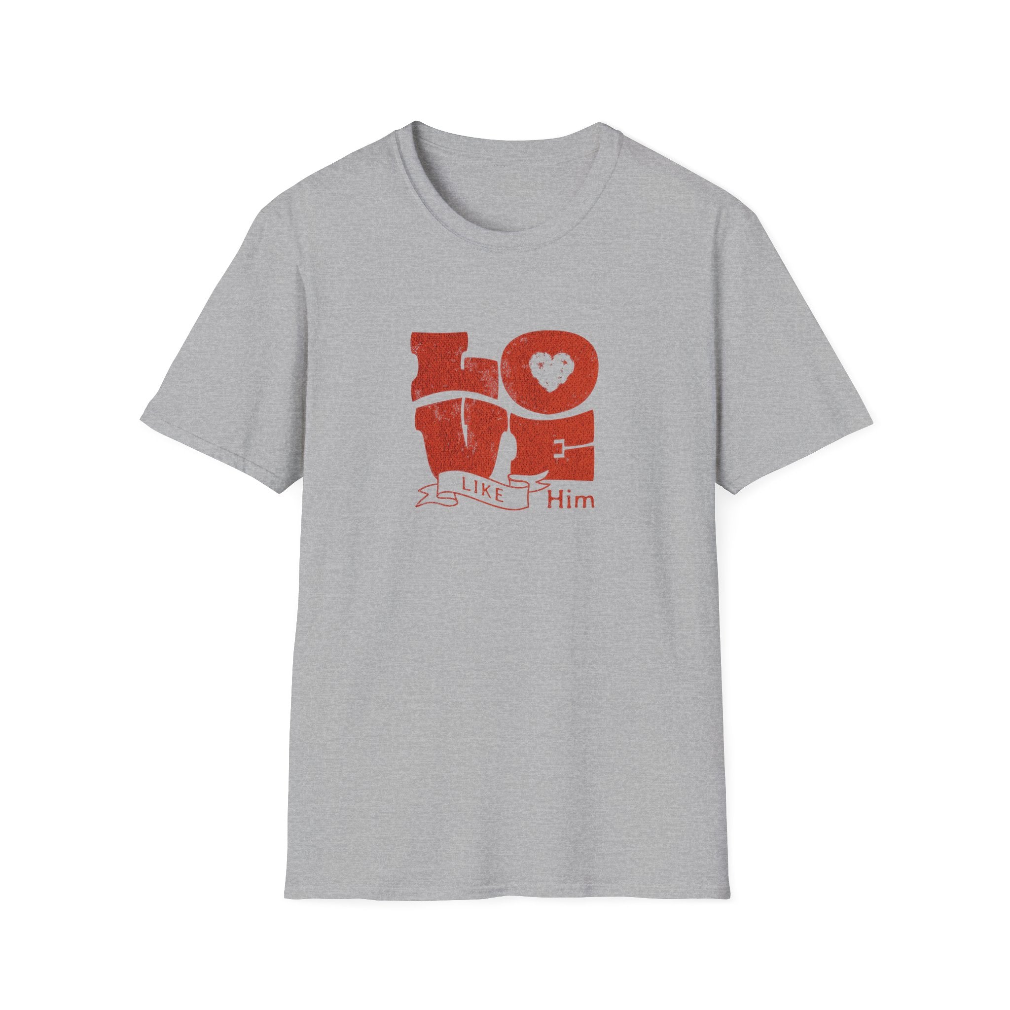 Love Like Him T-Shirt