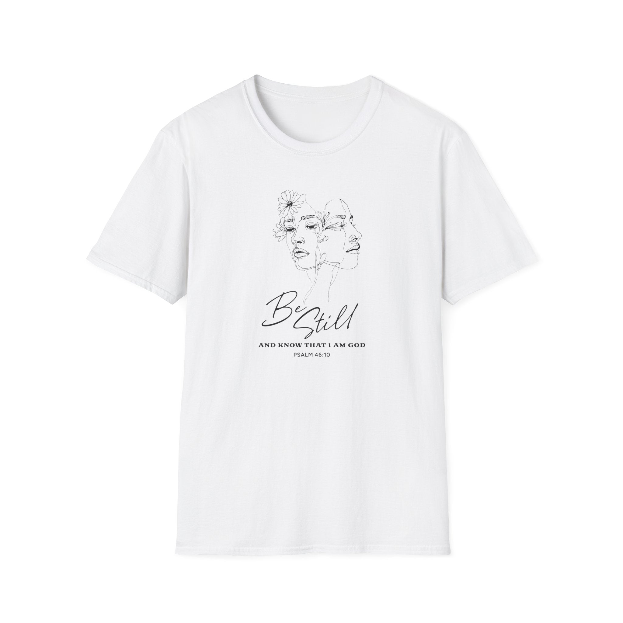 Be Still T-Shirt