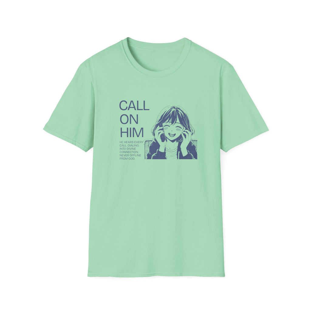 Call on Him T-Shirt
