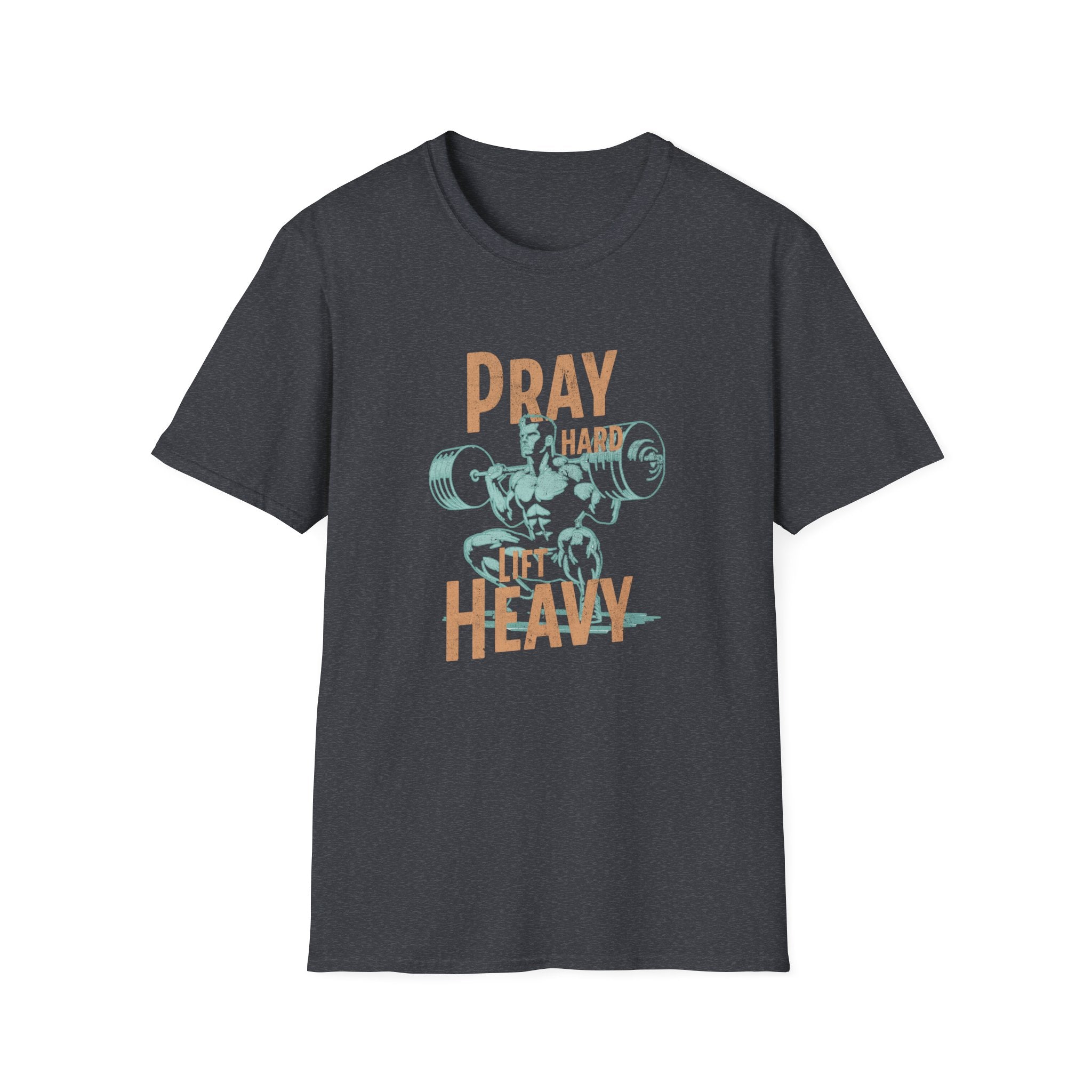 Pray Hard Lift Heavy T-Shirt