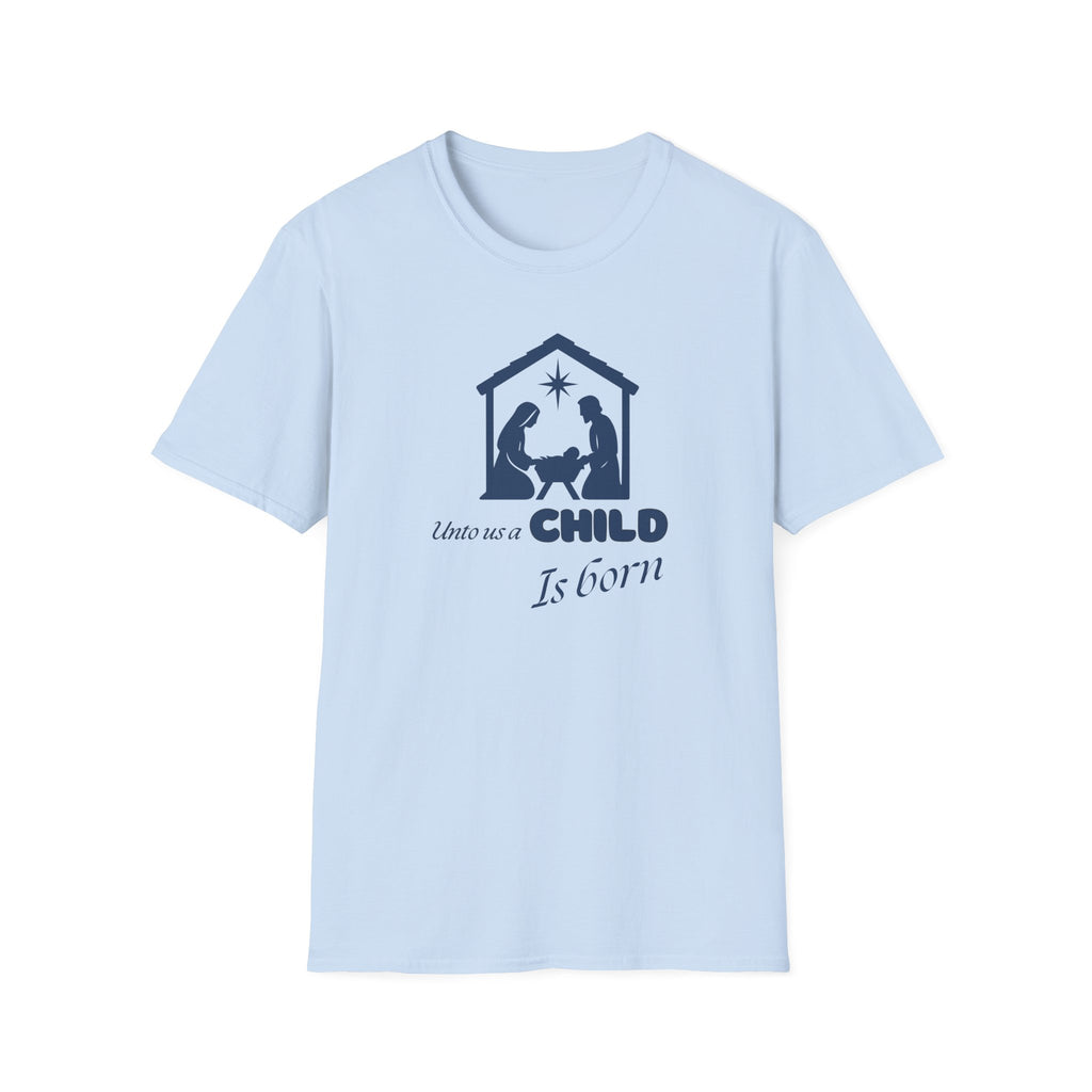 Unto us a Child is Born T-Shirt