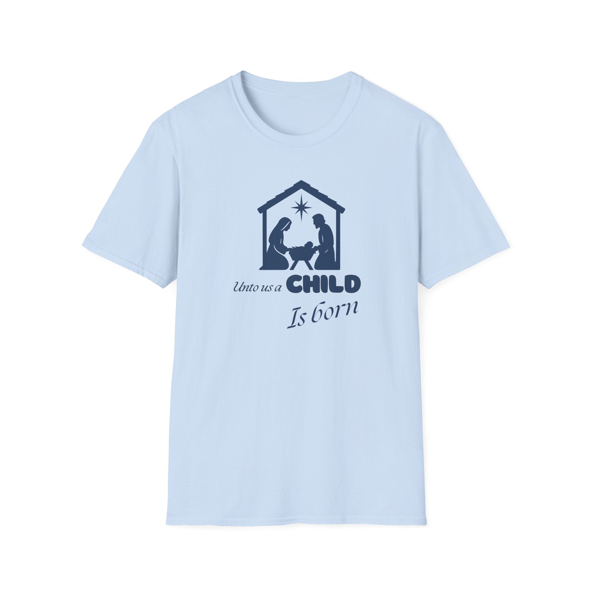 Unto us a Child is Born T-Shirt