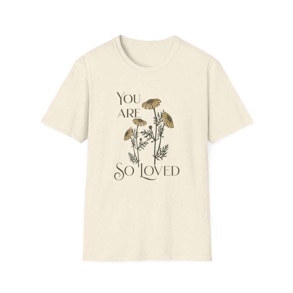 You are so Loved T-Shirt