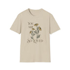 You are so Loved T-Shirt