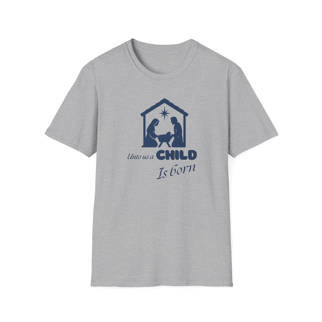 Unto us a Child is Born T-Shirt