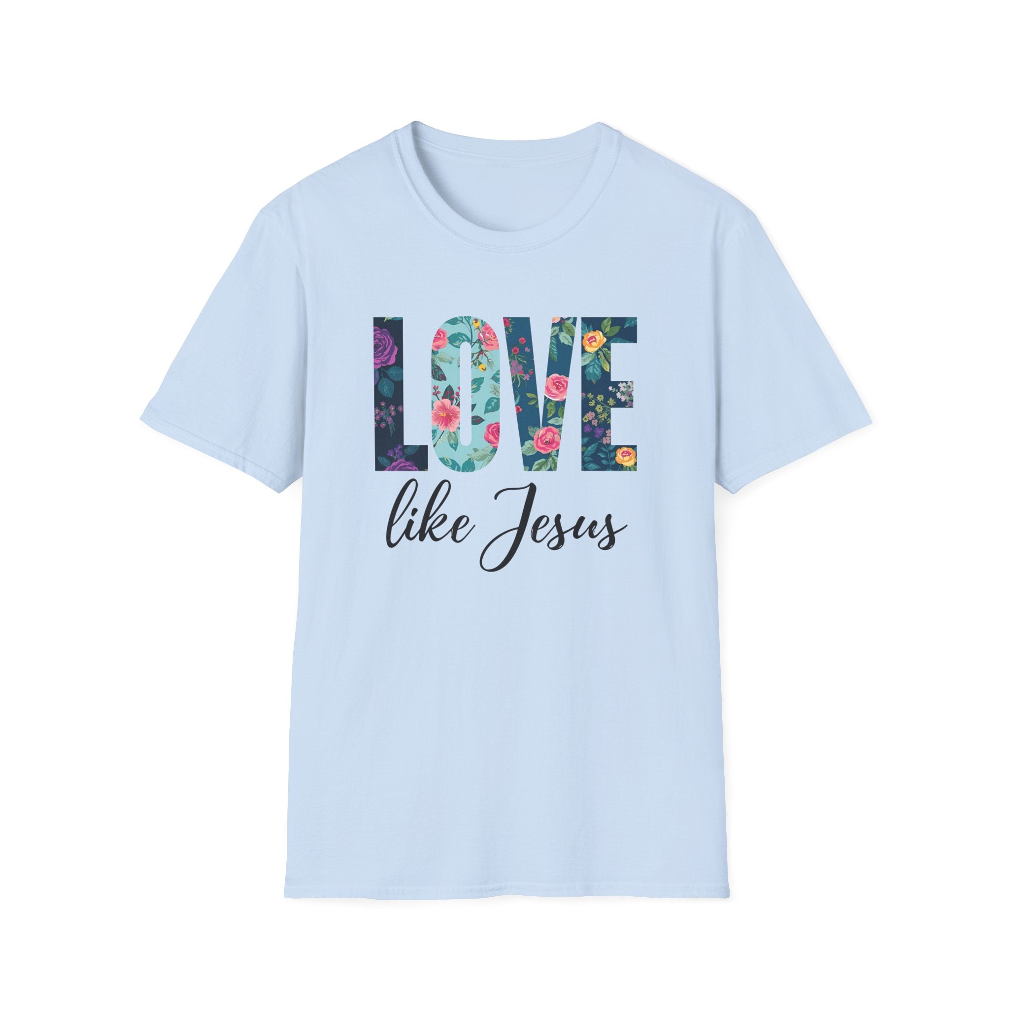 Love Like Jesus Flowers T-Shirt