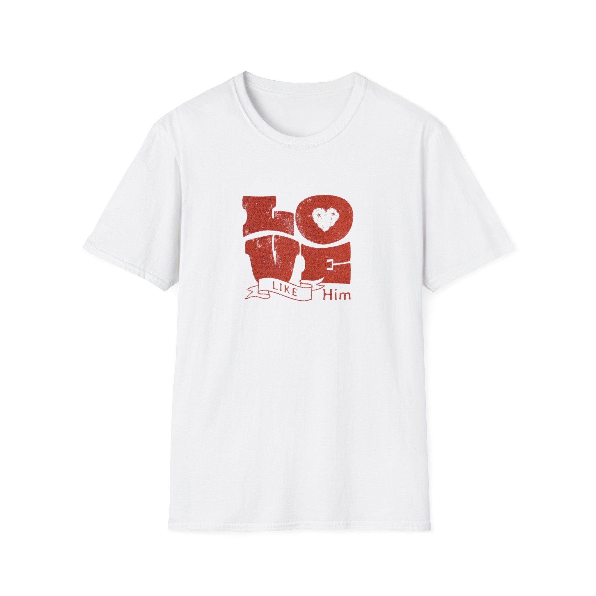 Love Like Him T-Shirt