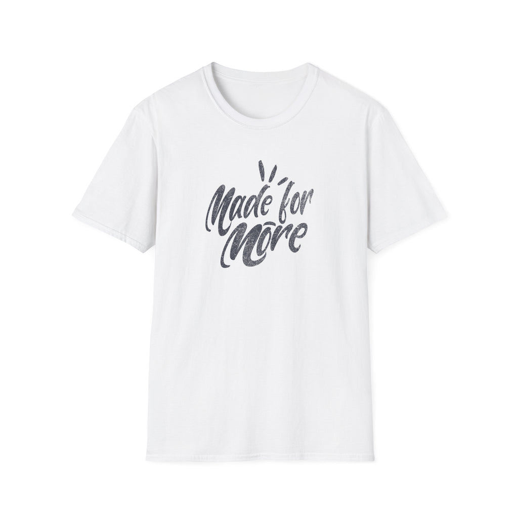 Made for More T-Shirt