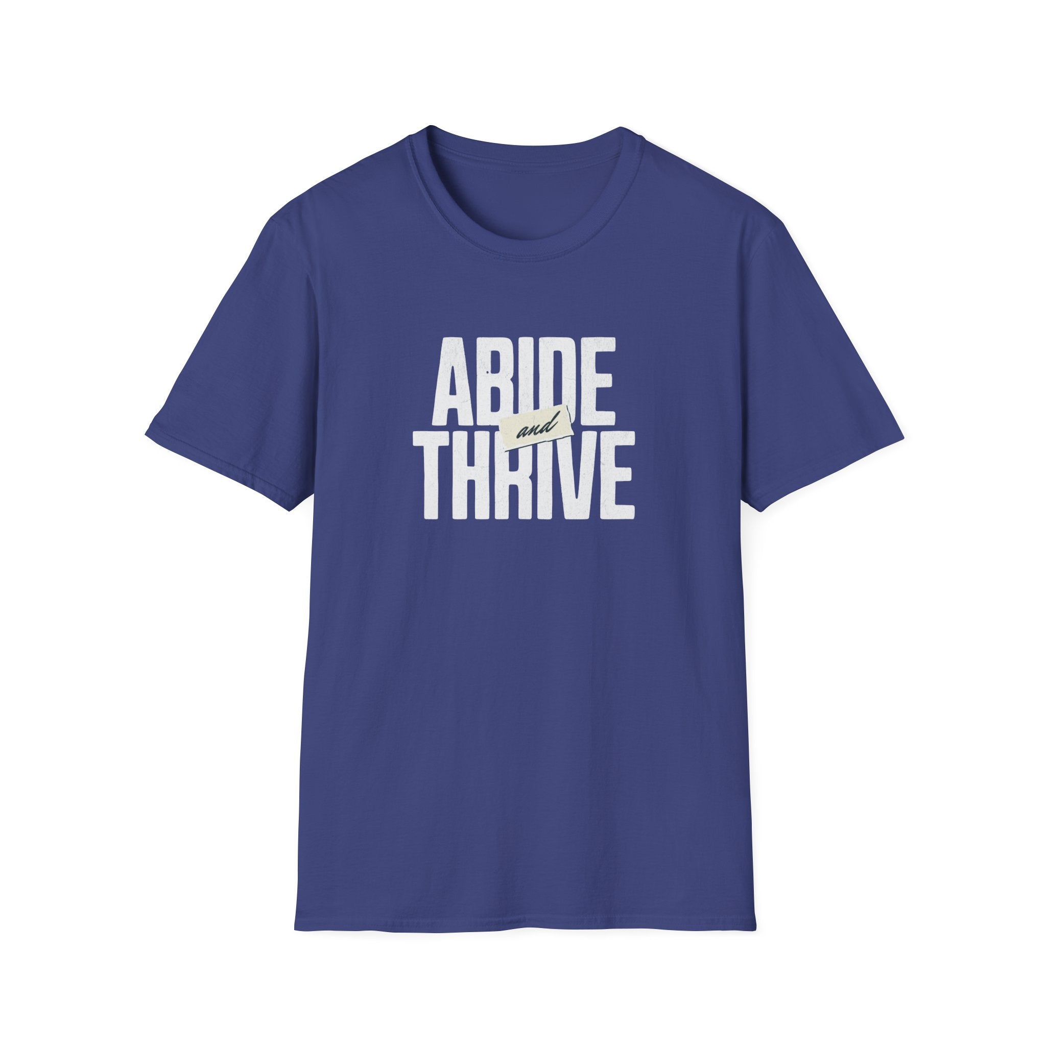 Abide and Thrive T-Shirt