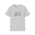 He is Risen T-Shirt