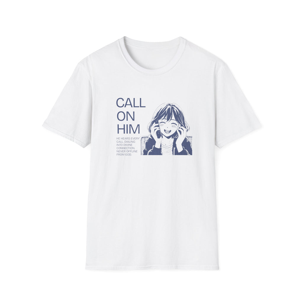 Call on Him T-Shirt