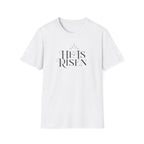 He is Risen T-Shirt
