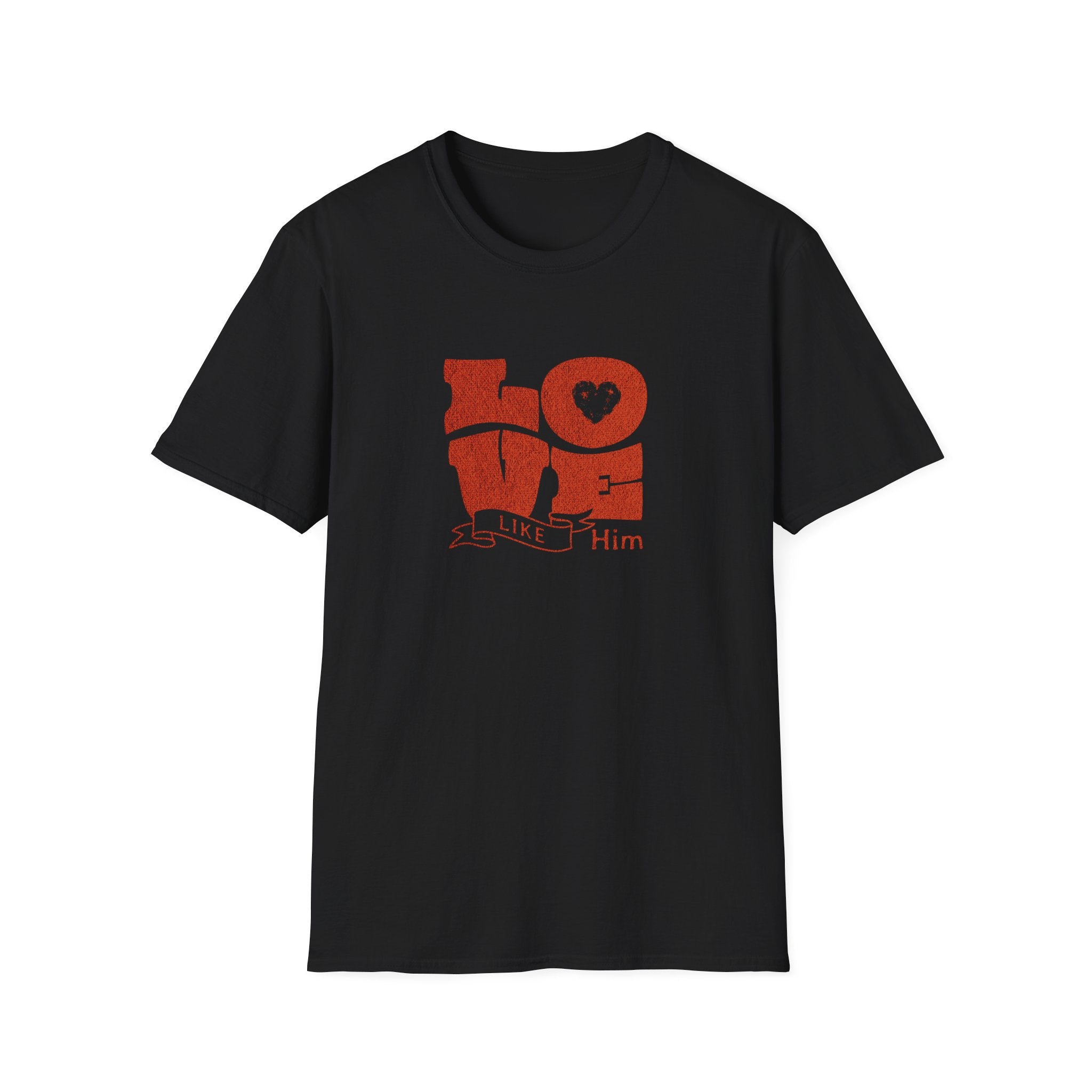 Love Like Him T-Shirt