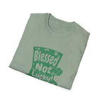 Blessed not Lucky T-Shirt