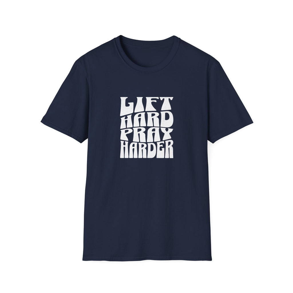 Lift Hard Pray Harder T-Shirt