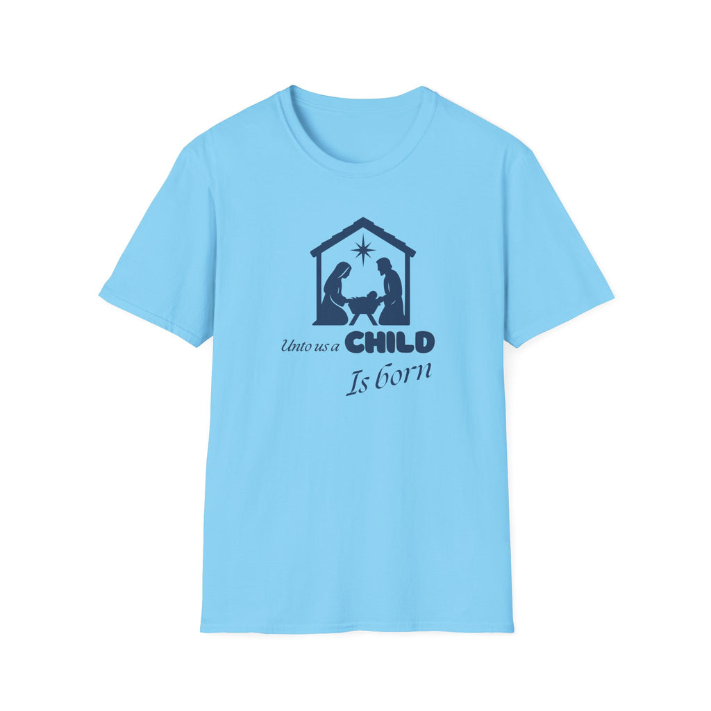 Unto us a Child is Born T-Shirt