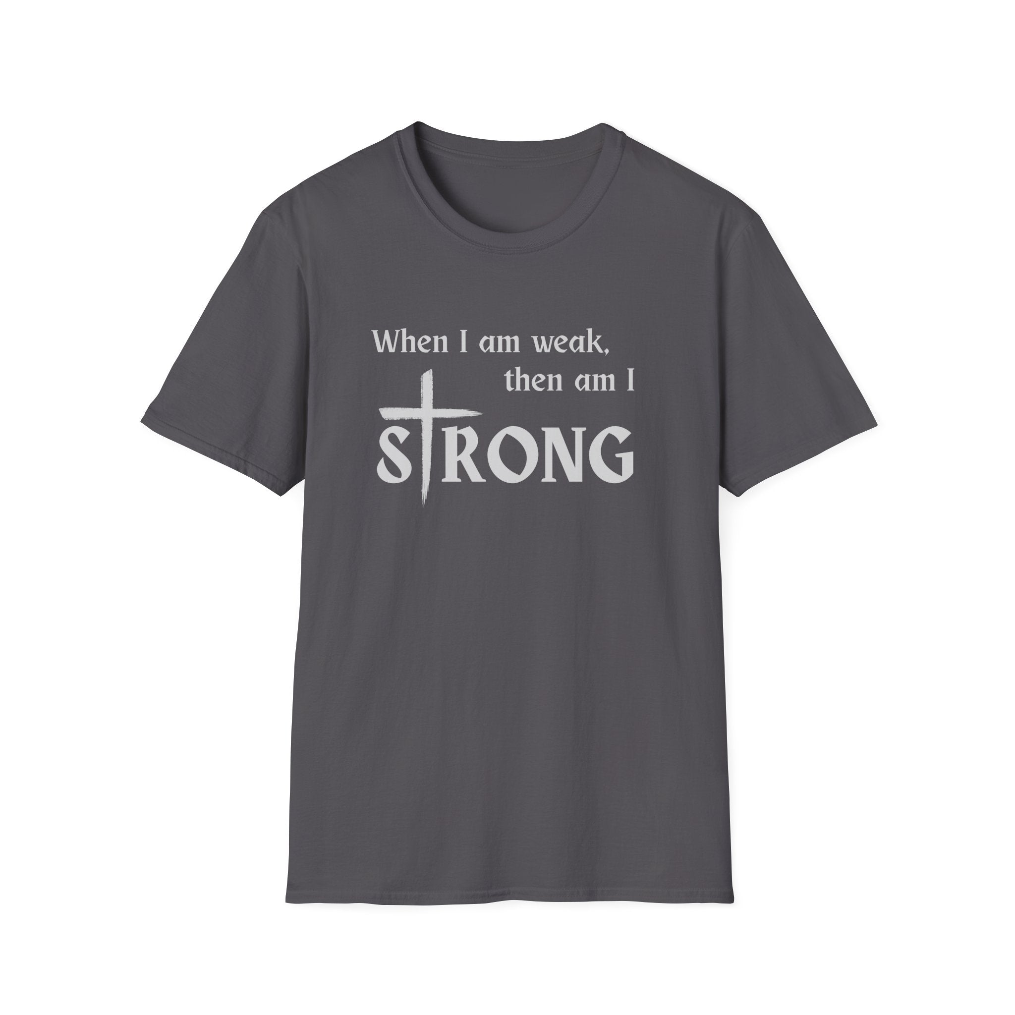 Weak but Strong T-Shirt
