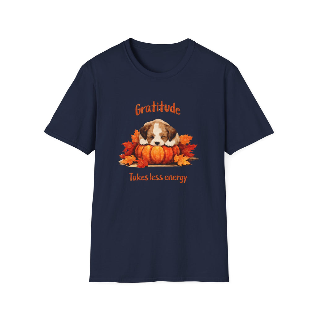 Gratitude Takes Less Energy T-Shirt