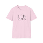 He is Risen T-Shirt