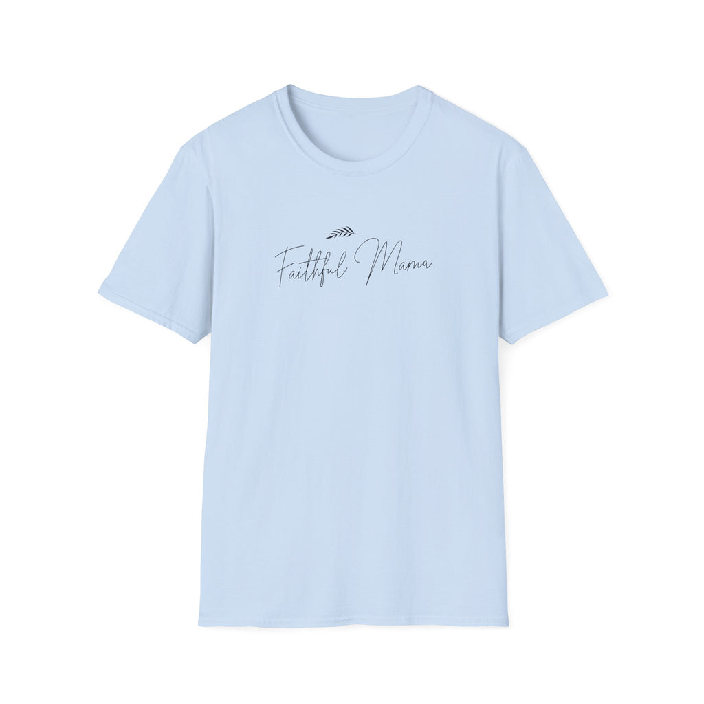 Faithful Mama T-Shirt