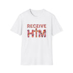 Receive Him Flowers T-Shirt