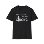 Weak but Strong T-Shirt