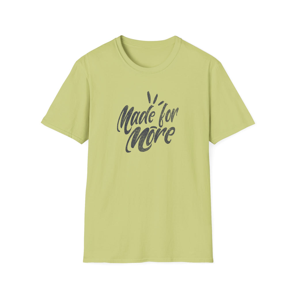 Made for More T-Shirt