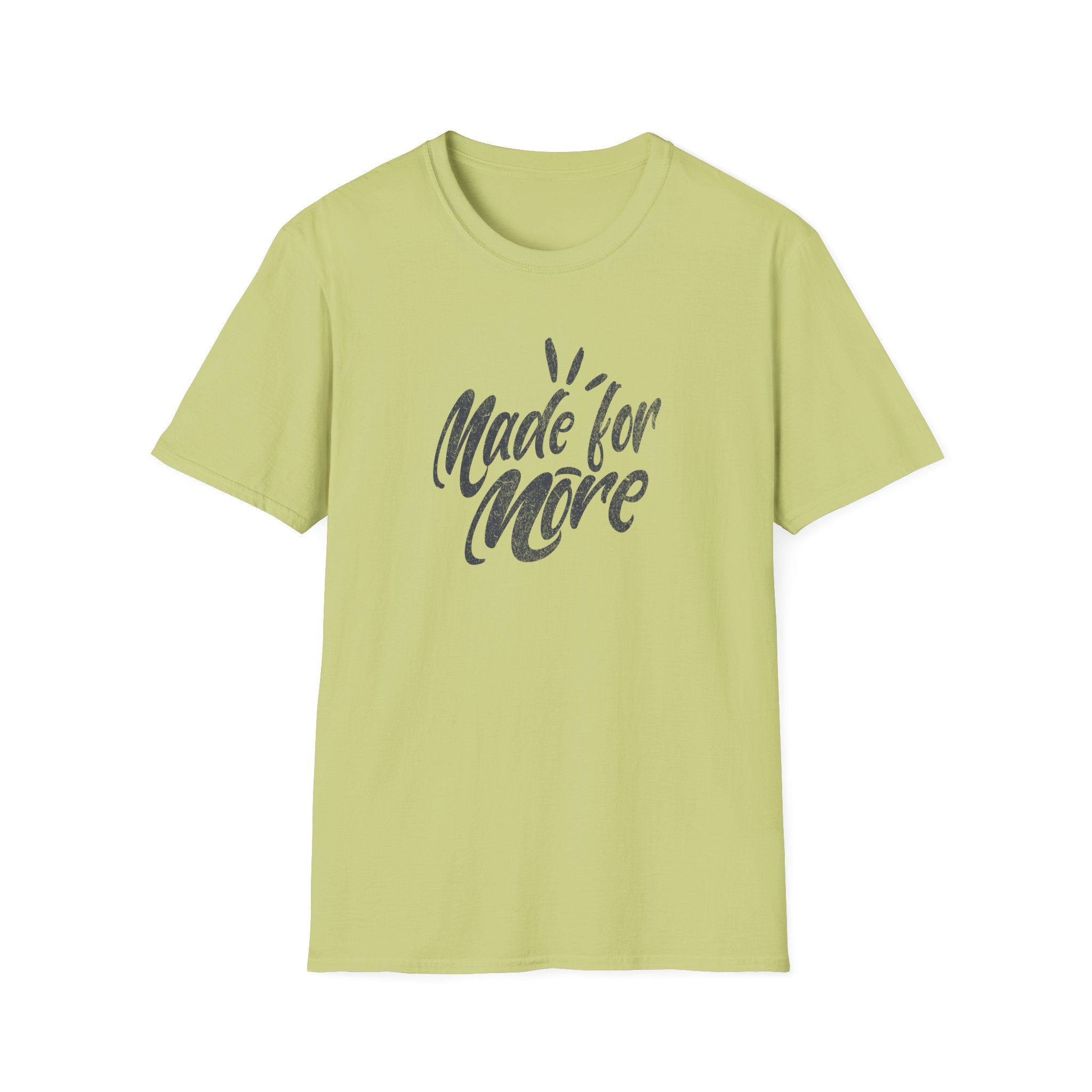Made for More T-Shirt