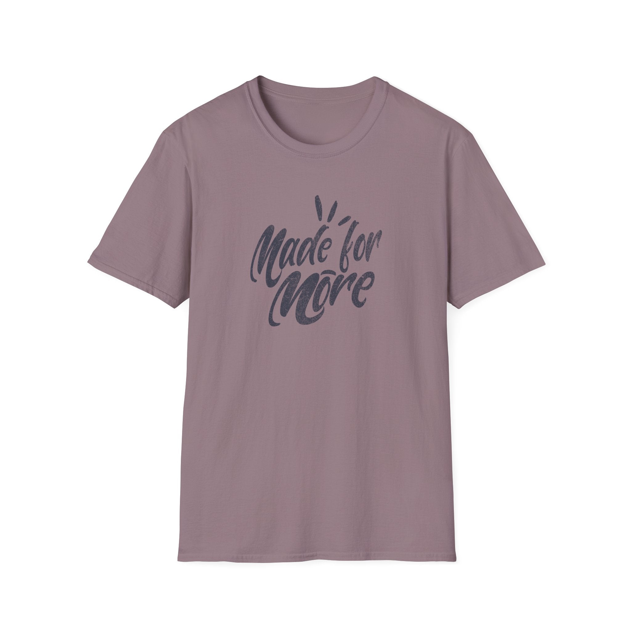 Made for More T-Shirt