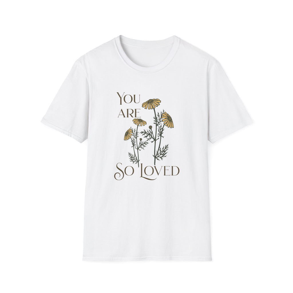 You are so Loved T-Shirt