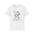 You are so Loved T-Shirt