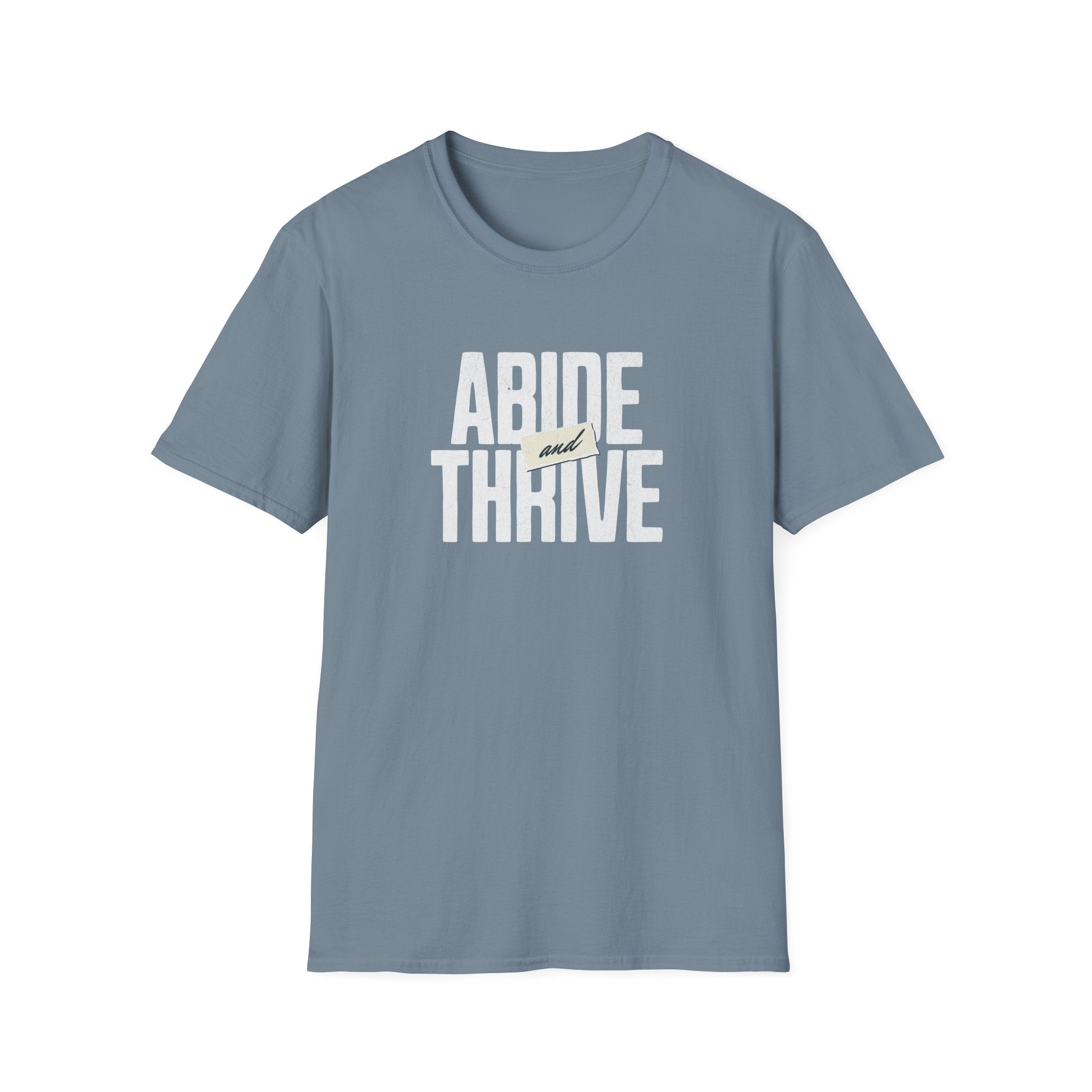 Abide and Thrive T-Shirt