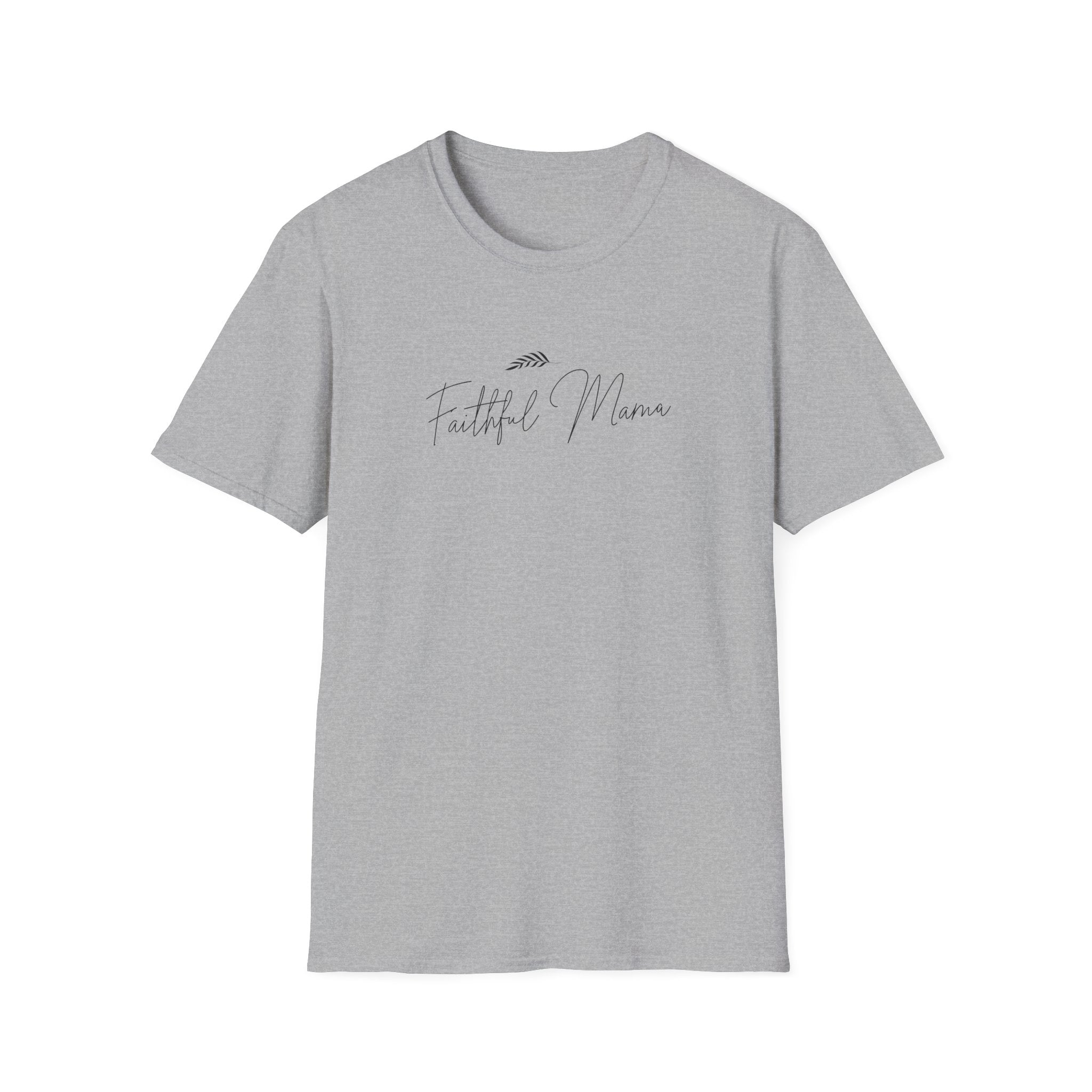 Faithful Mama T-Shirt