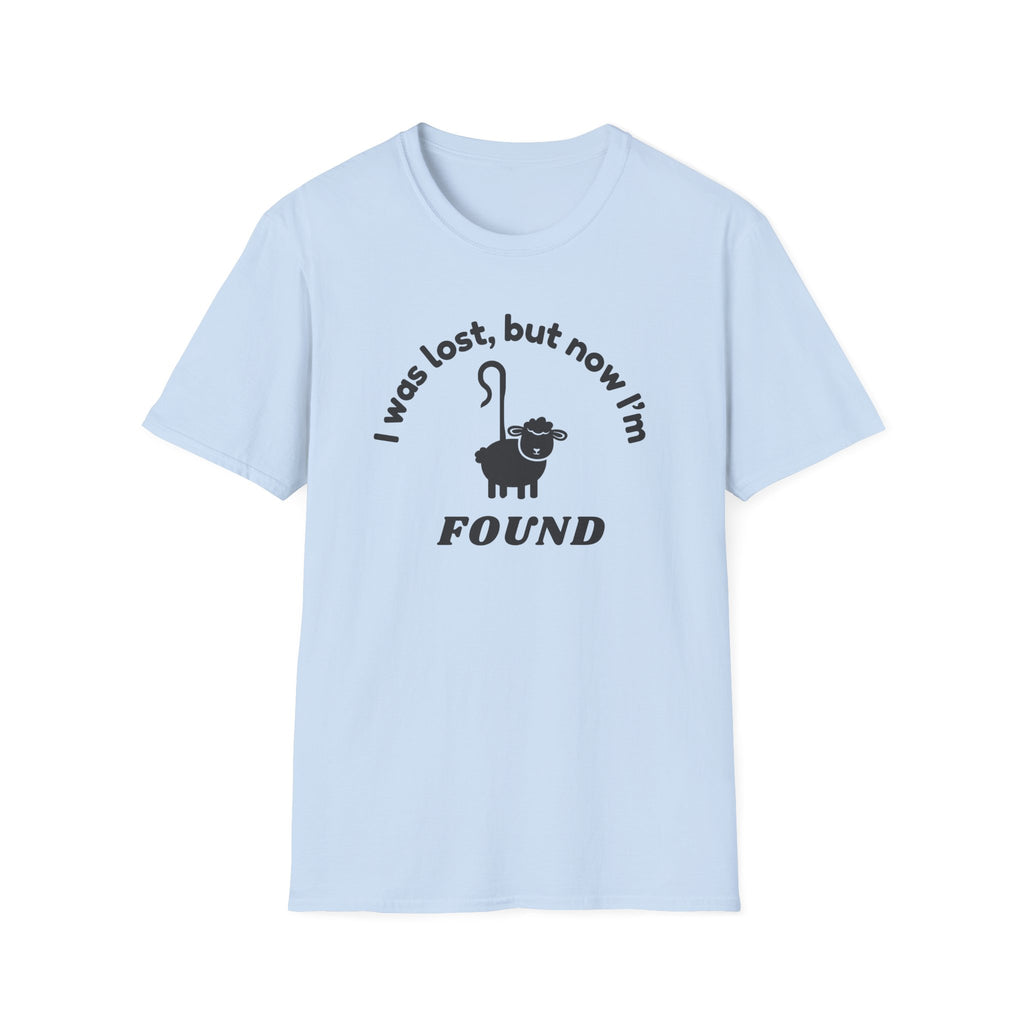 Lost but now I'm Found T-Shirt