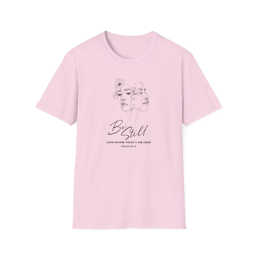 Be Still T-Shirt