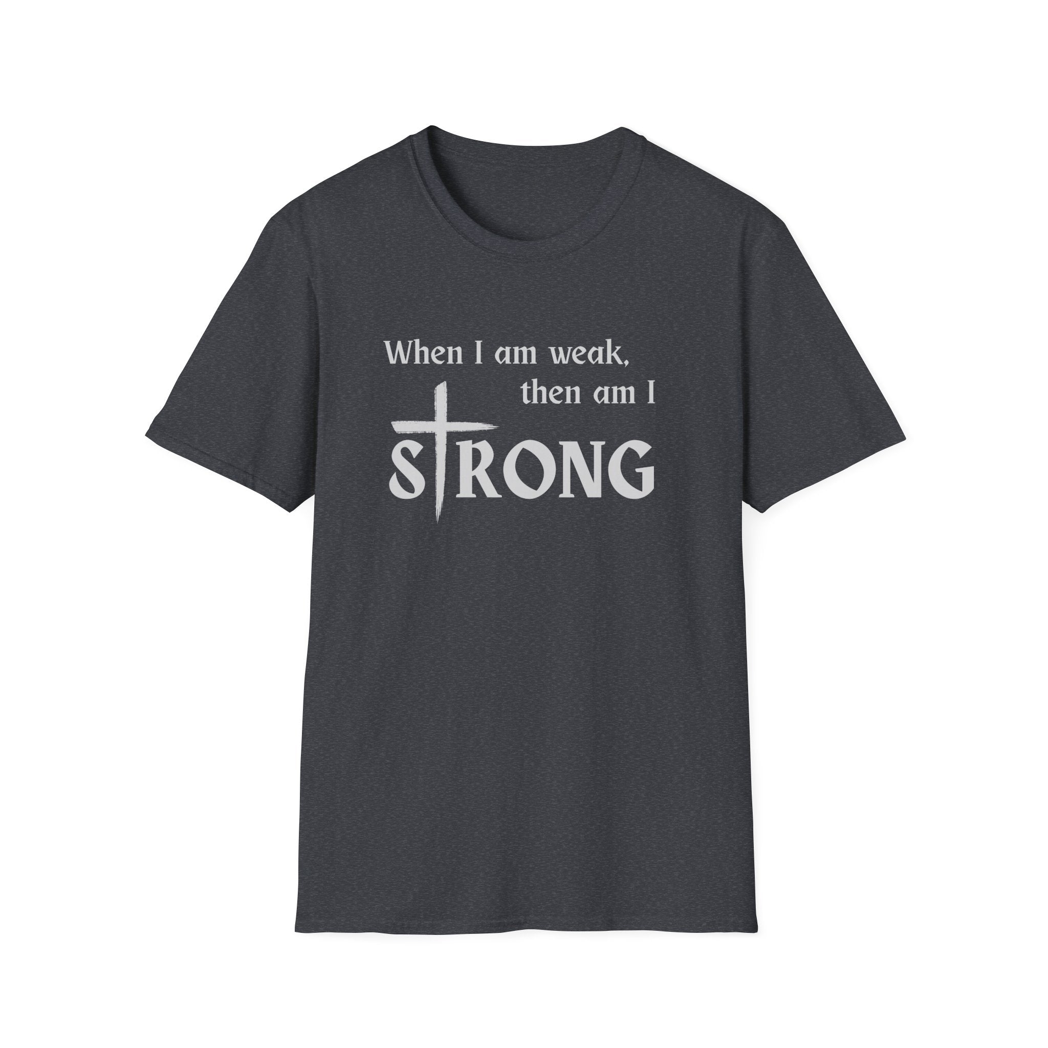 Weak but Strong T-Shirt