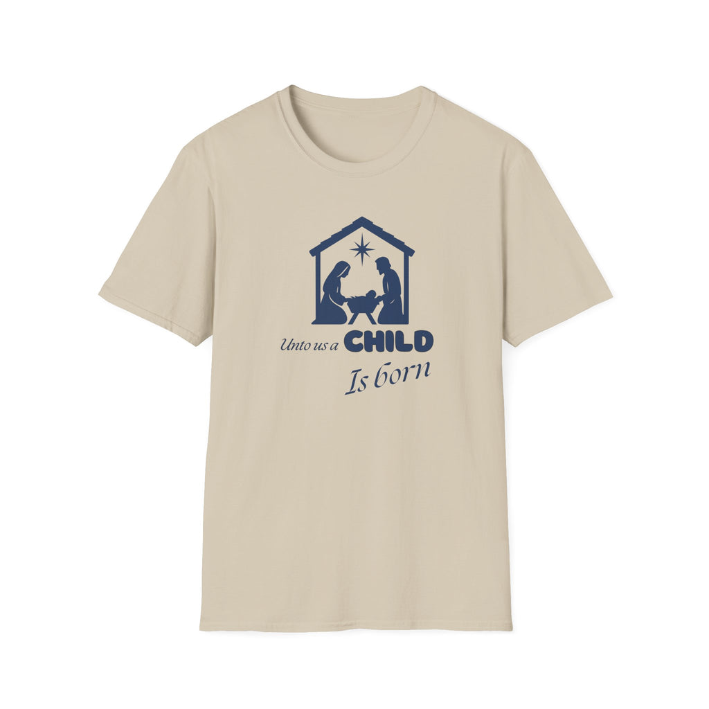 Unto us a Child is Born T-Shirt