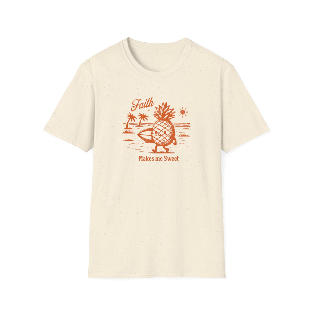 Faith Makes me Sweet T-Shirt