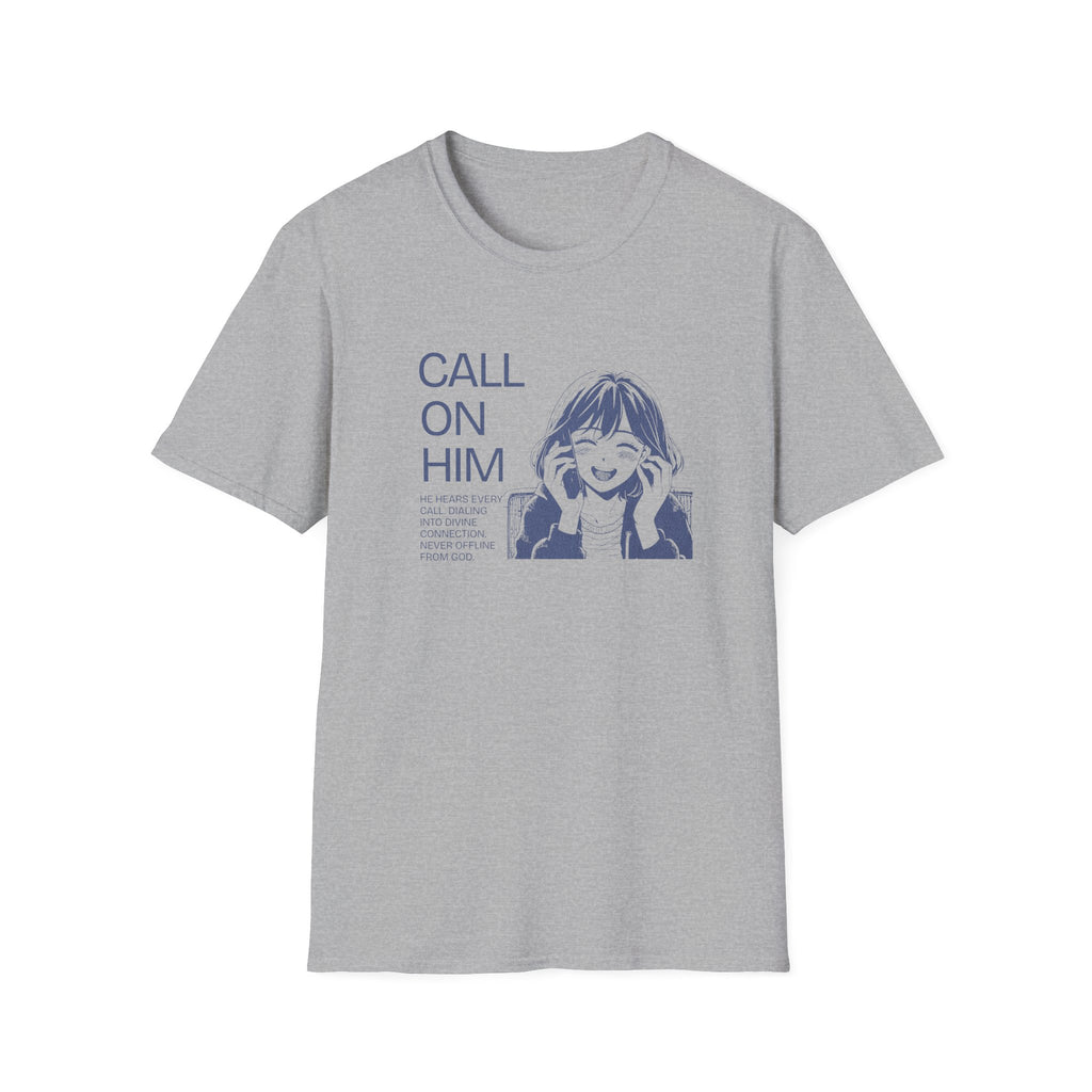 Call on Him T-Shirt