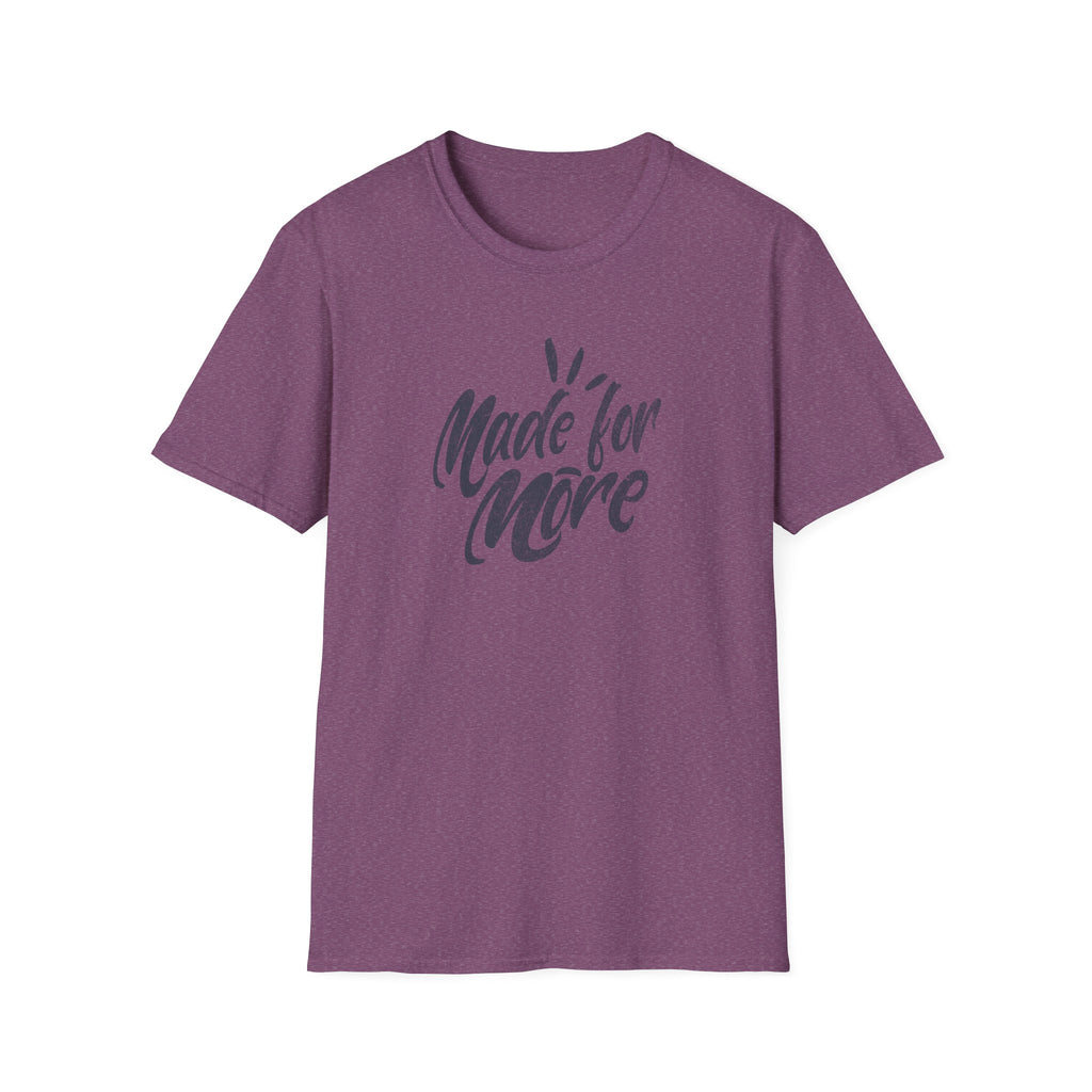 Made for More T-Shirt