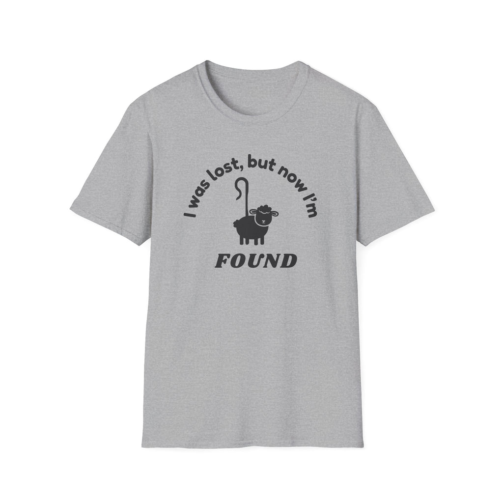 Lost but now I'm Found T-Shirt