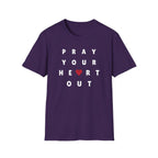 Pray your heart out T-Shirt