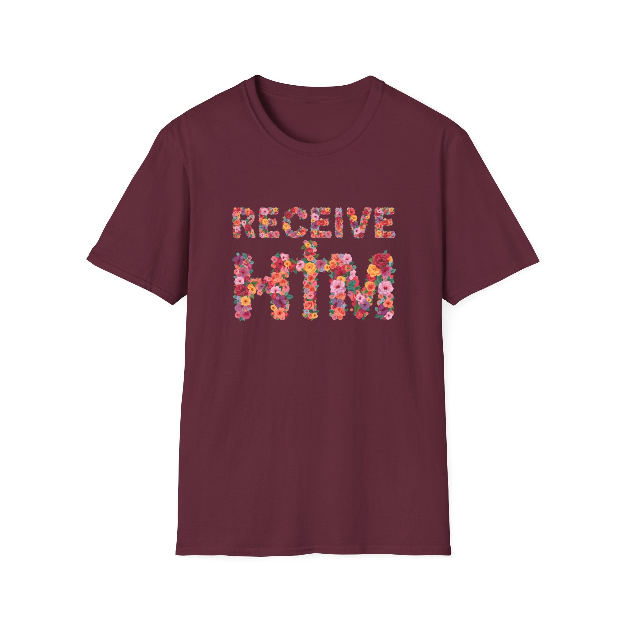 Receive Him Flowers T-Shirt