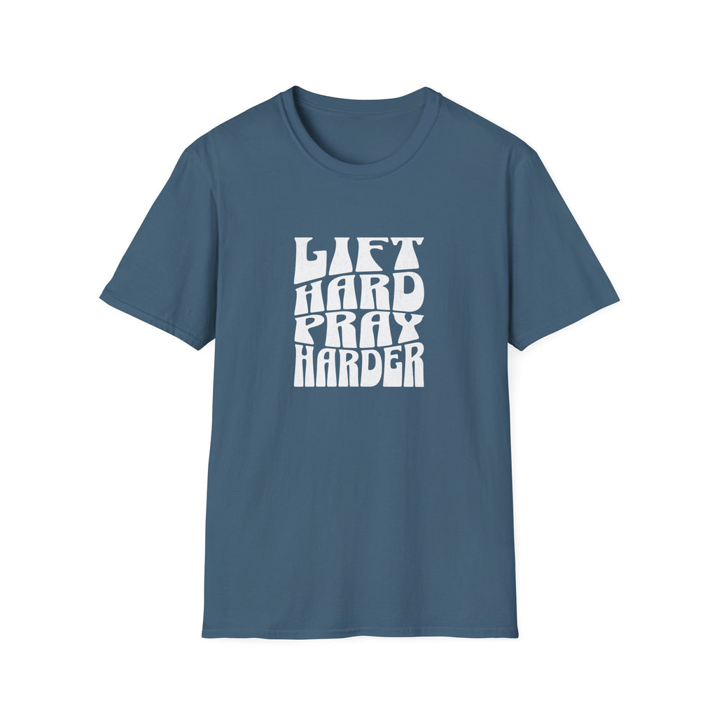 Lift Hard Pray Harder T-Shirt