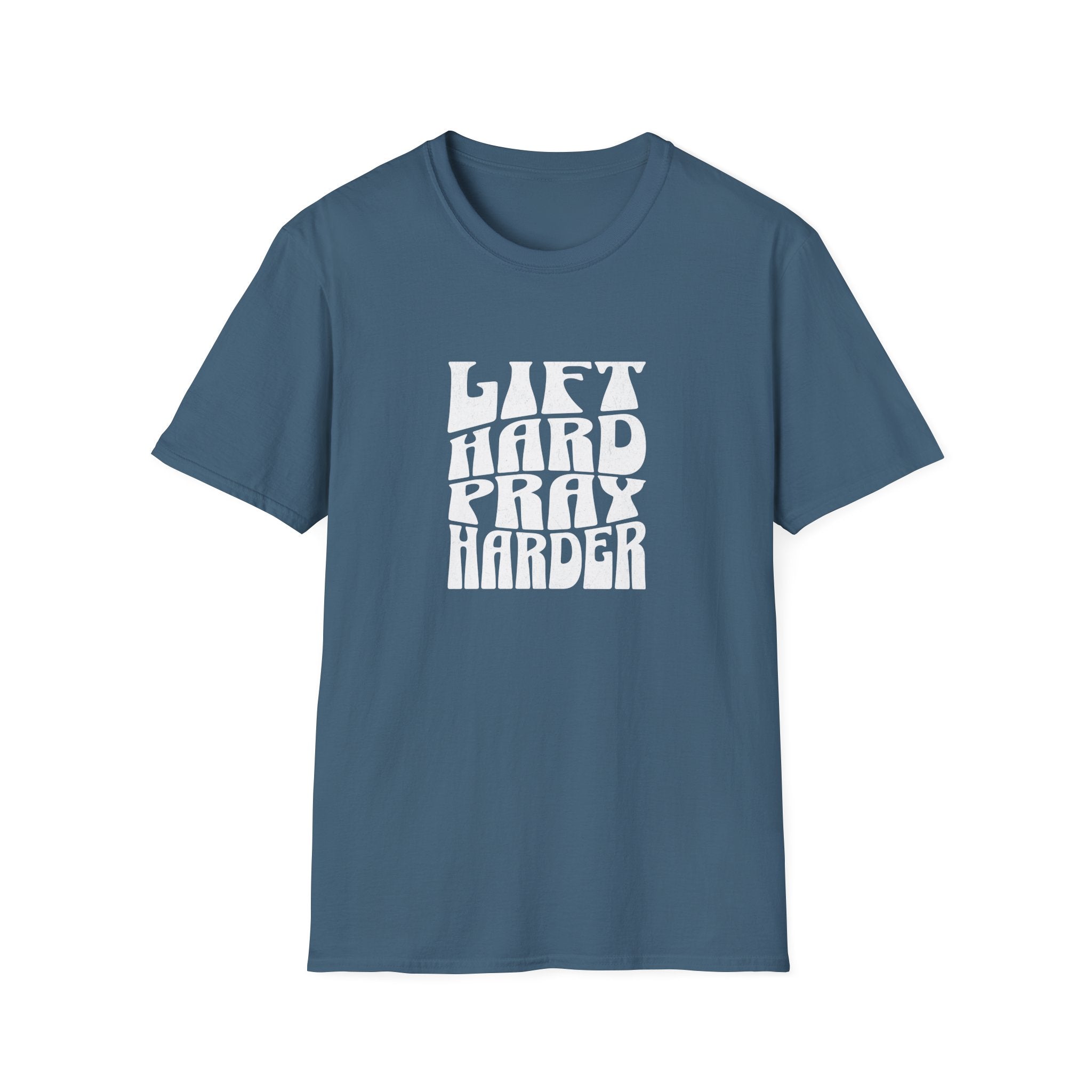 Lift Hard Pray Harder T-Shirt