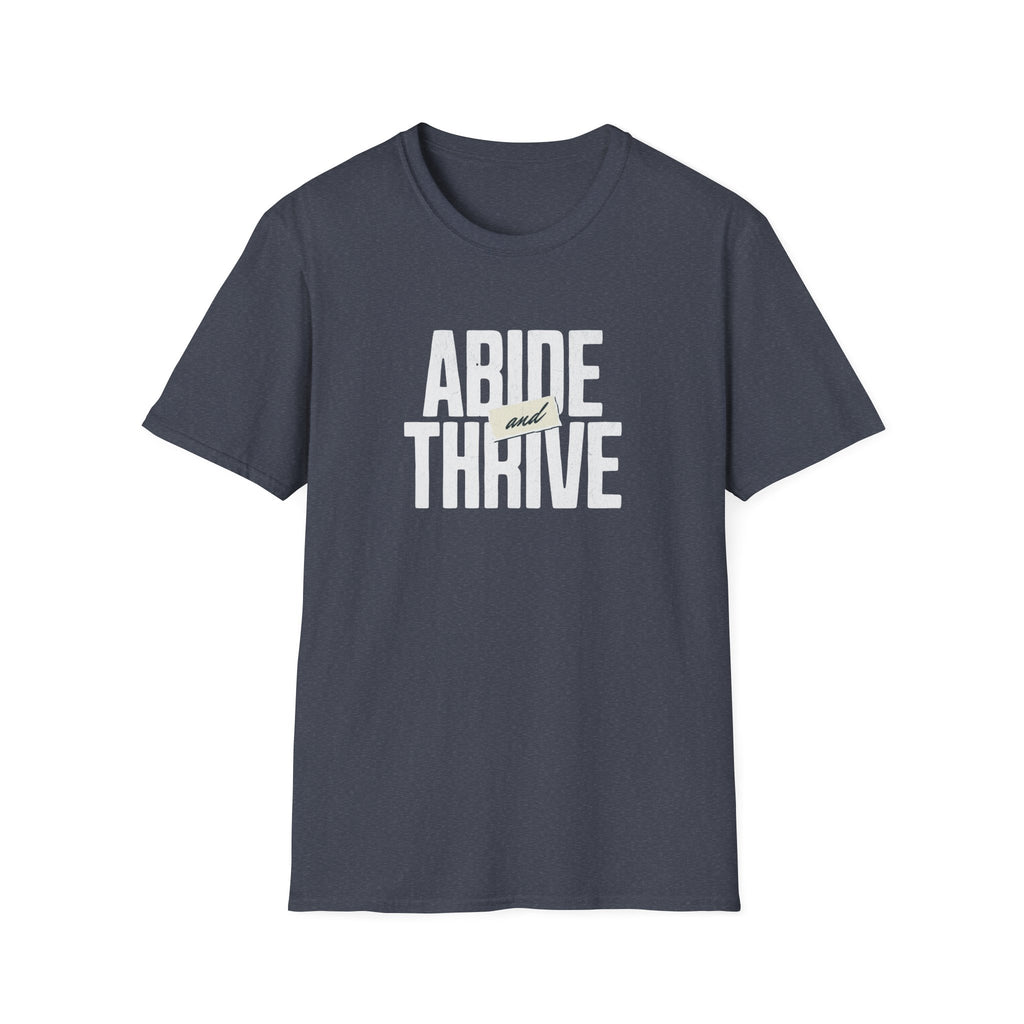 Abide and Thrive T-Shirt