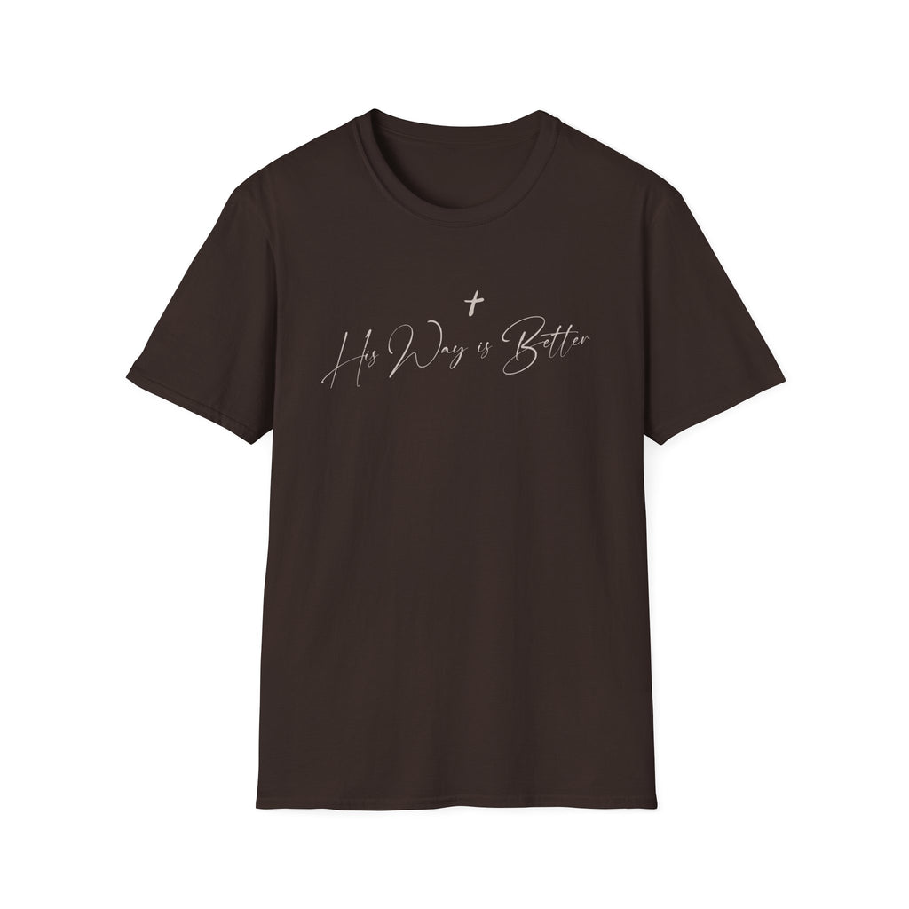 His Way is Better T-Shirt