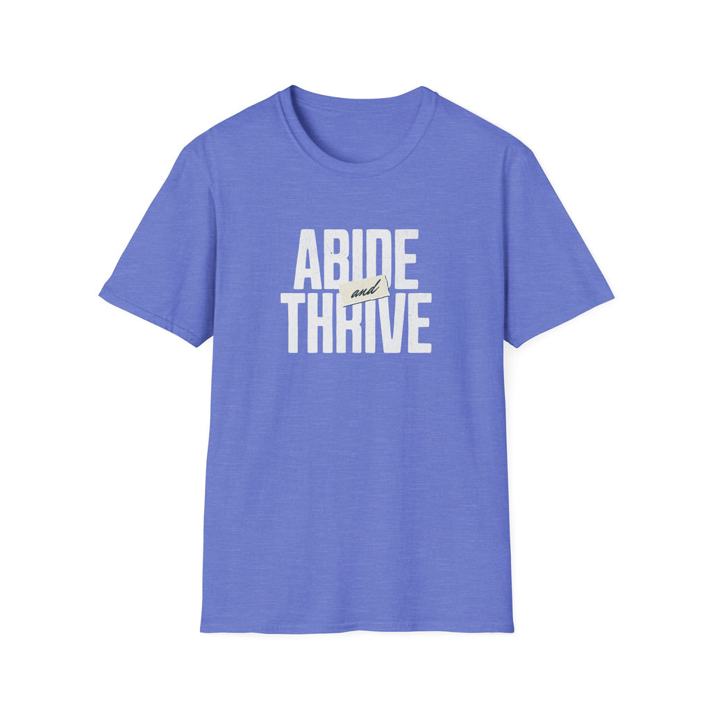 Abide and Thrive T-Shirt