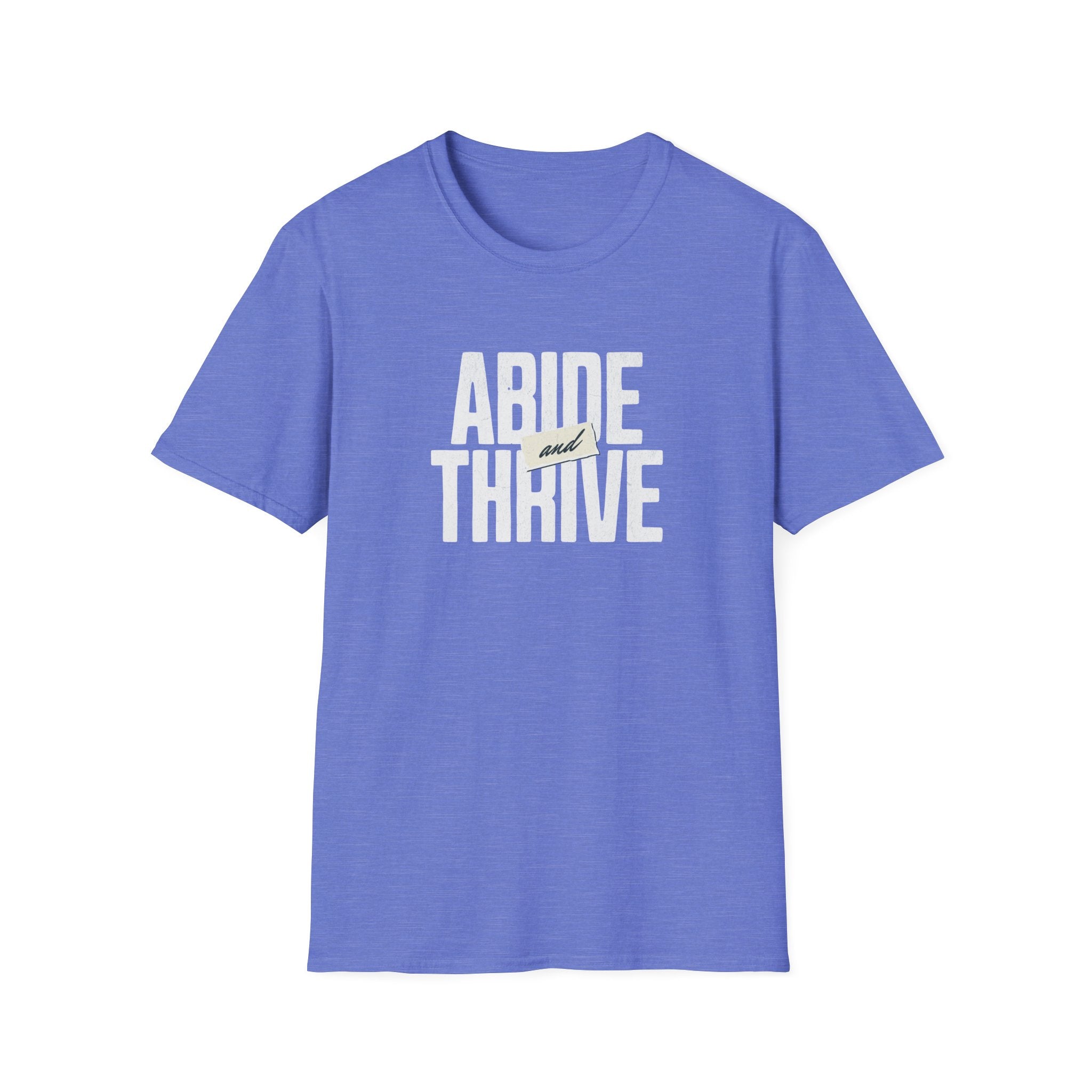 Abide and Thrive T-Shirt