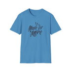 Made for More T-Shirt